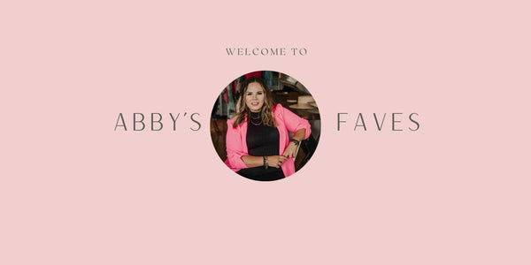 Abby's Weekly Favorites